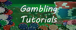Gambling Tutorials